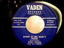 Bobby Brown And The Curios - Rockabilly 45 RPM Vaden - DOWN AT BIG MARYS HOUSE