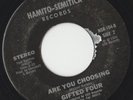 RARE ORIG NORTHERN SOUL MODERN X-OVER 45 - GIFTED FOUR - ARE YOU CHOOSING