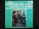 SCEPTER 505  THE SHIRELLES & KING CURTIS  Give a Twist Party  MONO LP