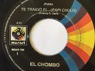 EL CHOMBO - Te traigo el.(papi chulo) - RARE DANCEHALL EN ESPAÑOL 45 Panama.