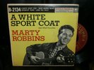 45 EP Marty Robbins   A White Sport Coat COLUMBIA B-2134