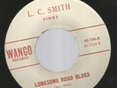 ROCKABILLY-- L. C. SMITH - LONESOME ROAD BLUES -HEAR BOTH -on WANGO