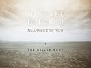 Michael Brecker - Nearness Of You: The Ballad Book [Vinyl New]