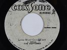 Reggae 45 HEPTONES Love Won't Come Easy / Tripe Girl on Coxsone