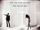 NICK CAVE AND THE BAD SEEDS-PUSH THE SKY AWAY (180G+MP3)-VINYL LP BAD SEED  NEW