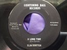 Rare Country 45 : Slim Dortch   A Long Time   Lightening Ball 729S-8464