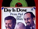 Single Peter Paul & Mary: Day Is Done (Warner Bros. A 7279) D