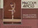 English Scottish & Cornish Dances Malcolm Arnold vinyl LP album record UK