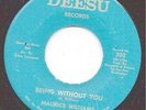 Maurice Williams 45 DEESU 302 Being Without You b/w Baby, Baby USA ORIGINAL 1966