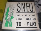 LP S.N.F.U. SNFU ...AND NO ONE ELSE WANTED TO PLAY - BYO US 1985 NM/VG+
