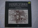 GOOD VIBES at the Pawnshop Jazz Club, Vinyl, NEU  OVP, ABSOLUTE RARITÄT
