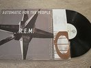 R.E.M. - AUTOMATIC FOR THE PEOPLE - EXCELLENT CONDITION - LP RECORD