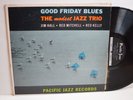 RARE JAZZ LP - THE MODEST JAZZ TRIO - GOOD FRIDAY BLUES Pacific Jazz PJ-10 DG