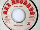 EXIT 45 Blow It Out /I Wanna Be Close To You REX Rec A+ HEAR Funk Soul  DJ PROMO