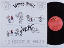 WEIRD PAUL Lo Fidelity, Hi Anxiety HOMESTEAD HMS166-1 LP