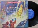 JJ PERREY Cadmus le Robot de l'Espace Philips EIR 0035 BIEM French 10'' EX
