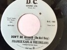 NORTHERN SOUL 45/ FRANKIE KARL & DREAMS 