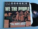 LP  USA 2008 NM  We The People – Too Much Noise Label: Sundazed Music ?– LP
