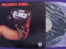 LOS BLANCO - PEGANDO DURO... - ? SALSA 1978 - VENEZUELA ISSUE