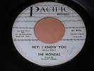 The Monzas: Hey  I Know You / Forever Walks 45 - Pacific - Northern Soul