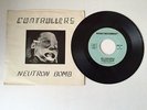 The Controllers - original Neutron Bomb 7 inch PS on What Records. Punk / KBD.