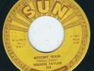 TN Rockabilly Vernon Taylor SUN 325 Mystery train / Sweet and easy to love ?