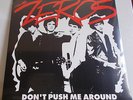 THE ZEROS - DON'T PUSH ME AROUND 70s SOCAL PUNK SINGLES, DEMOS, RARITIES SLD LP