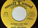 70s modern soul funk 45 GEORGE SMALLWOOD “Touching Is My Thing” private orig D.C