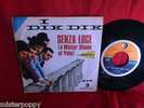 I DIK DIK Senza luce 45rpm 7' + PS 1967 ITALY BEAT MINT Battisti Mogol