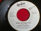 Danny Monday: Baby, without you / Good taste of love. Modern records