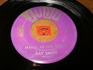 RAY SMITH - MAKES ME FEEL GOOD - ONE WONDERFUL LOVE / LISTEN - ROCK POPCORN