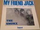 THE SMOKE - MY FRIEND JACK - Rare FRENCH 7