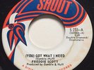NORTHERN SOUL Freddie Scott (YOU) GOT WHAT I NEED Shout 45 rare Canadian press