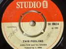 CARLTON & HIS SHOES - THIS FEELING / YOU & ME 7