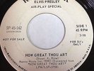 Elvis Presley: How Great Thou Art / So High 45 - RCA - Air-Play Special