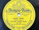 SUNNYLAND SLIM-HARD TIMES /SCHOOL DAYS ON TEMPO-TONE BLUES 78RPM