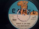 The Soul Mates* ?– Beware Of Bad Dogs / Short Cut /  VG+