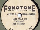 BOB COLTMAN Walk That Dog FONOTONE 78 metal acetate 10” Joe Bussard original