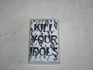 Kill Your Idols DEMO1996,Crumbsuckers,DRI,SXE,PUNK,KBD,NYHC,REVELATION RECORDS