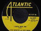 CLYDE MCPHATTER & RUTH BROWN: I Gotta Have You 45 Blues & R&B