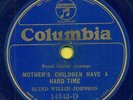BLIND WILLIE JOHNSON   Mother's Children  / If I Had My Way BLUE WAX  Hear