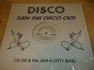 CIRT GILL JAM-A-DITTY BAND   TURN THIS DISCO OUT   ORIG. BOOGIE DISCO-SOUL 12