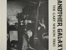 The GARY WILSON Trio – Another Galaxy SUPER RARE 1974 LP