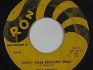 R&B/Deep Soul 45 - Irma Thomas - Don't Mess With My Man - Ron - mp3