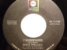 Soul 45 - Eddie Holman - I Surrender - Vg++ (warped)