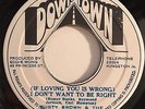 BUSTY BROWN & CHOSEN FEW - IF LOVING YOU IS WRONG / DUB - DOWNTOWN 7