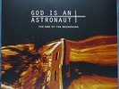 God Is An Astronaut - The End Of The Beginning on Orange vinyl.