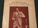 LITTLE WALTER JACOBS Blue And Lonesome LP Le Roi Du Blues
