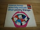 Pretty Things-mama keep your big mouth shut.lp dutch