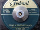 R&B/POPCORN/DOOWOP 45 The Four Jacks The Last of the Rocking Men (Federal) MP3